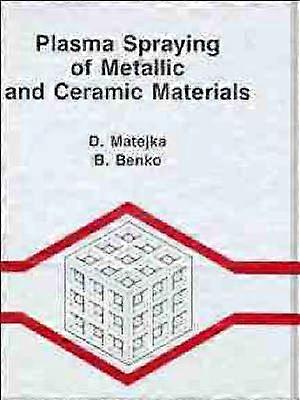 Plasma Spraying of Metallic and Ceramic Materials