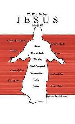 We Wish to See Jesus