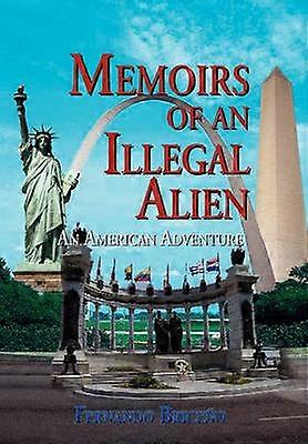 Memoirs of an Illegal Alien
