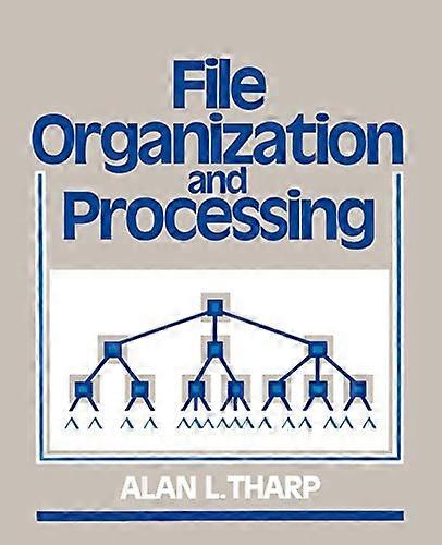 File Organization and Processing