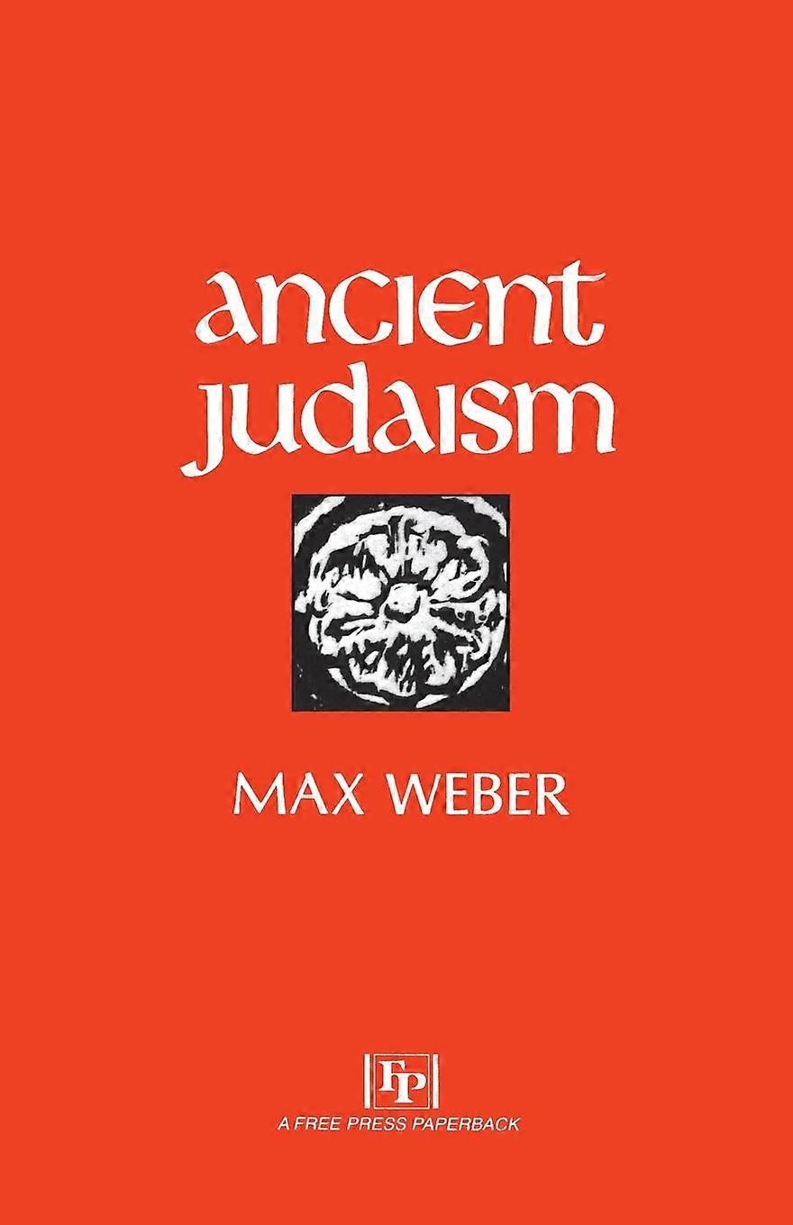 Ancient Judaism - Max Weber