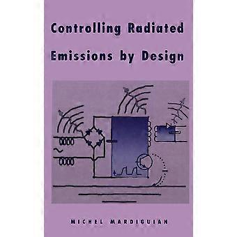 Controlling Radiated Emissions By Design - Michel Mardiguian - Hardcover - en Book