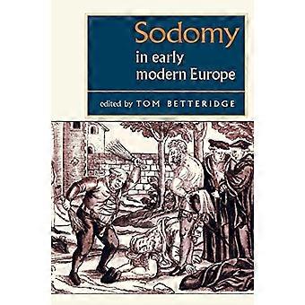 Sodomie im frühneuzeitlichen Europa (Studien in der frühen Neuzeit der Europäischen Geschichte)