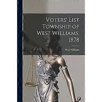 Lista wyborców Gmina West Williams, 1878 [mikroforma]