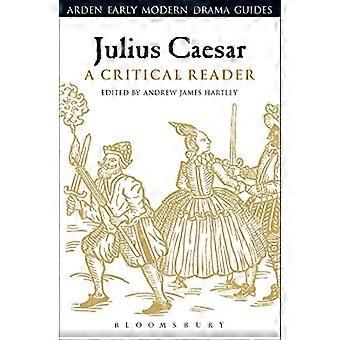 Julius Caesar: A Critical Reader (Arden vroege moderne Drama gidsen)