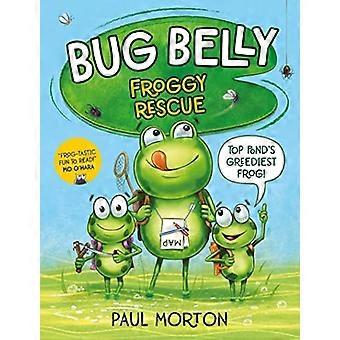 Bug Belly: Froggy Rescue (Bug Belly)