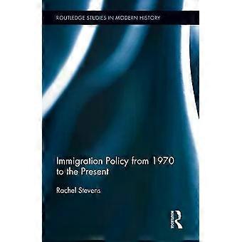 Immigration Policy From 1970 To The Present - Rachel Stevens