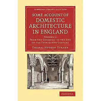 Algumas observações sobre a arquitetura doméstica na Inglaterra desde a Conquista até o fim do século XIX - Thomas Hudson Turner
