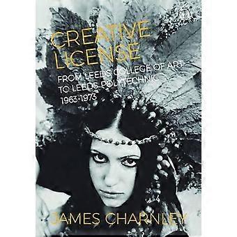 Licença Criativa: Da Faculdade de Arte de Leeds à Politécnica de Leeds, 1963-1973 - James Charnley