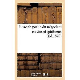 Livre De Poche Du Ngociant En Vins Et Spiritueux