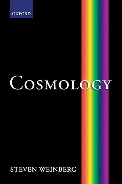 Cosmology by Weinberg & Steven Department of Physics & University of Texas at Austin Hardback Book