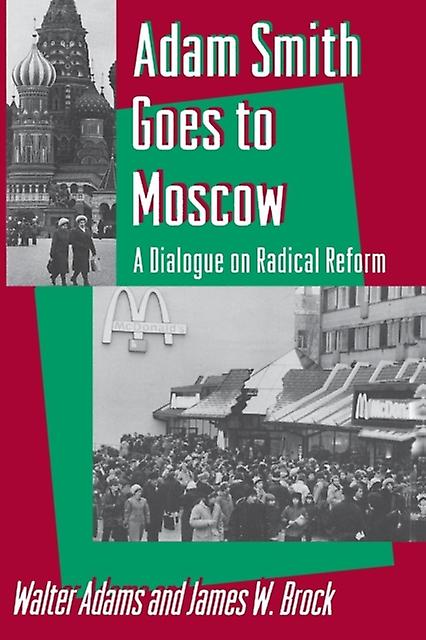 Adam Smith Goes To Moscow by James W. Brock Paperback Book
