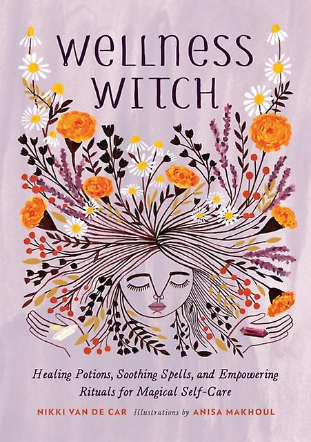 Wellness Witch - Nikki Van De Car - Witchcraft and wicca - Running Press,U.S - Hardback