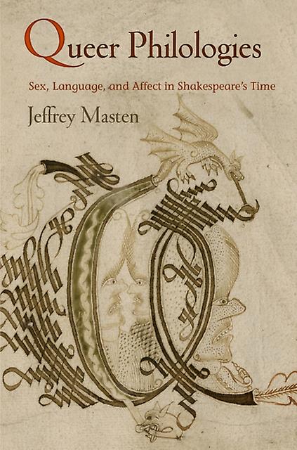 Queer Philologies by Jeffrey Masten Hardback Book