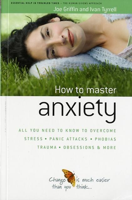 How To Master Anxiety by Ivan Tyrrell Paperback Book