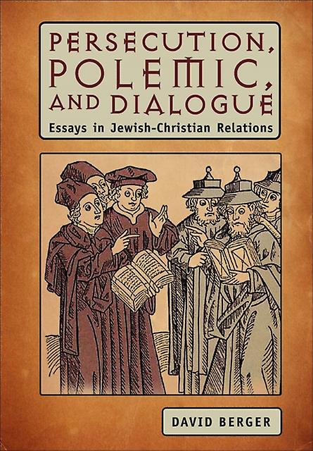Persecution Polemic And Dialogue by David Berger Paperback Book