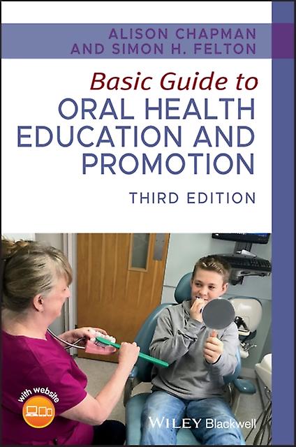 Basic Guide To Oral Health Education And Promotion by Felton & Simon H. Professional writer & UK Paperback