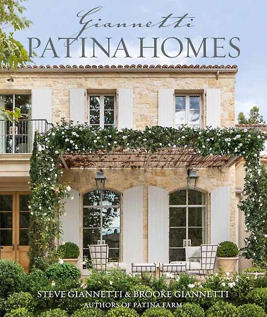 Patina Homes by Steve Gianetti Hardback Book