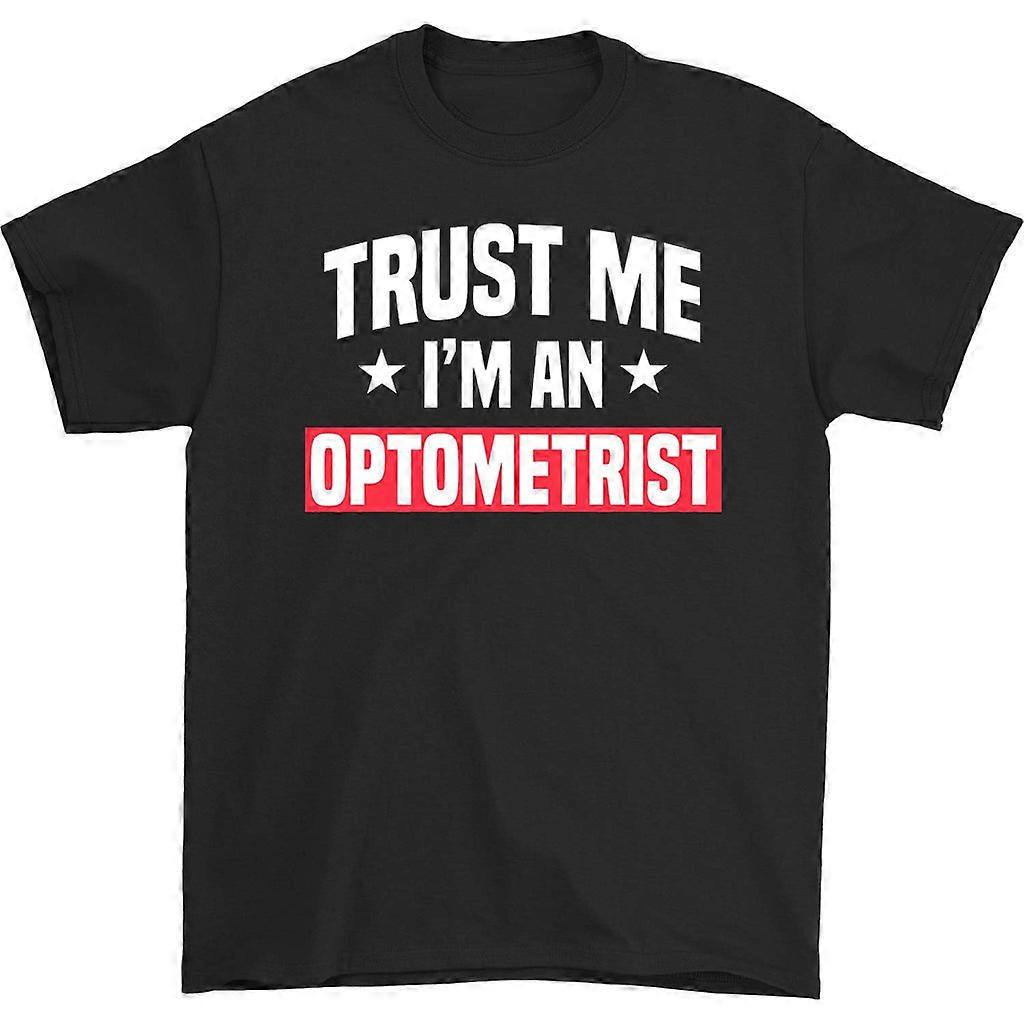 Věřte mi, že jsem optometrista tričko
