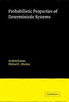 Probabilistic Properties Of Deterministic Systems - Andrzej Lasota