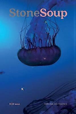 Stone Soup Magazine May 2020 5 Volume 48