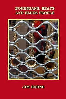 Bohemer, Beats och Blues, Människor