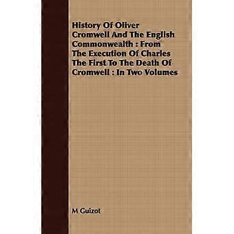 History Of Oliver Cromwell And The English Commonwealth