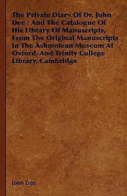 The Private Diary Of Dr. John Dee