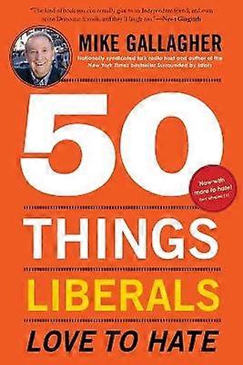 50 Things Liberals Love to Hate