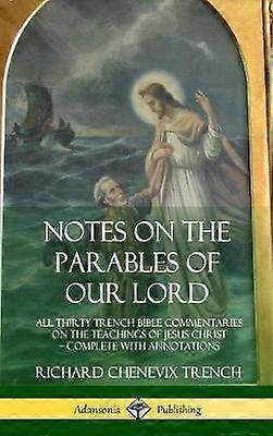 Notes on the Parables of our Lord