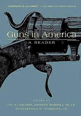 Guns in America - A Historical Reader
