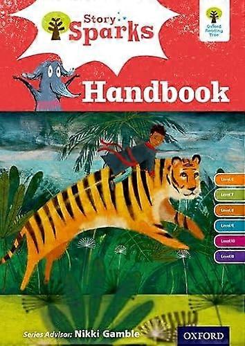 Oxford Reading Tree Story Sparks: Oxford Levels 6 11: Handbook