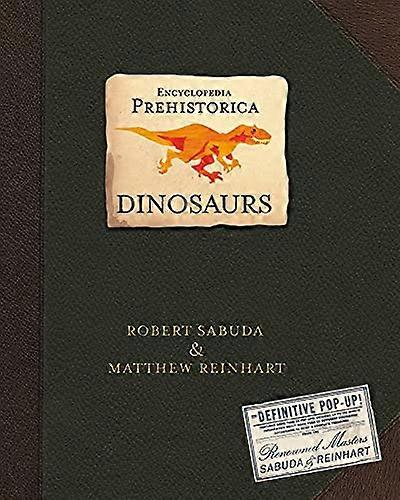 Encyclopedia Prehistorica Dinosaurs: The Definitive Pop Up
