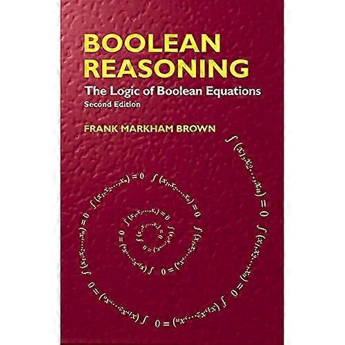 Boolean Reasoning: the Logic of Boolean Equations