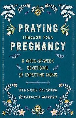 Praying Through Your Pregnancy
