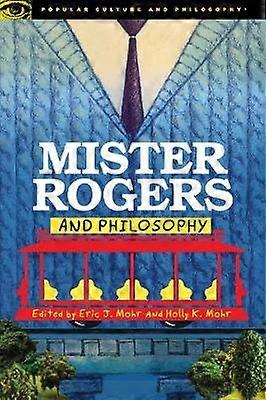 Mister Rogers and Philosophy