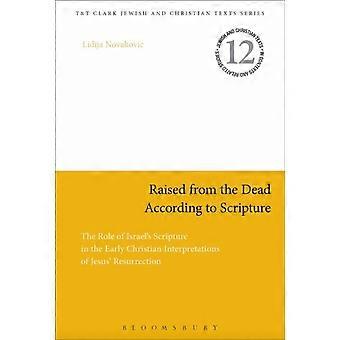 Raised From The Dead According To Scripture The Role Of The Old Testament In The - Lidija Novakovic - Paperback - en Book