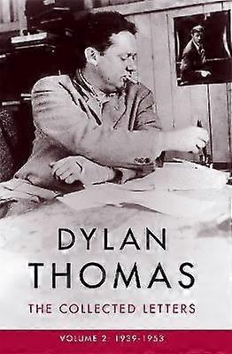 Dylan Thomas: The Collected Letters Volume 2