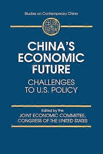 Chinas Economic Future: Challenges to U.S.Policy