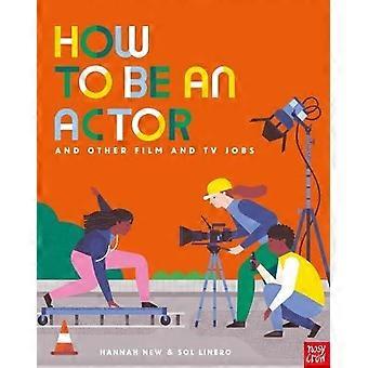Hoe word je acteur en vind je andere banen in de film- en tv-wereld? - Hannah New