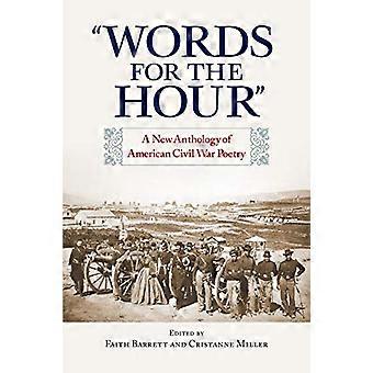 Words for the Hour A New Anthology of American Civil War Poetry