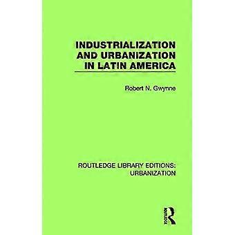 Industrialisierung und Urbanisierung in Lateinamerika (Routledge Library Editions: Urbanization)