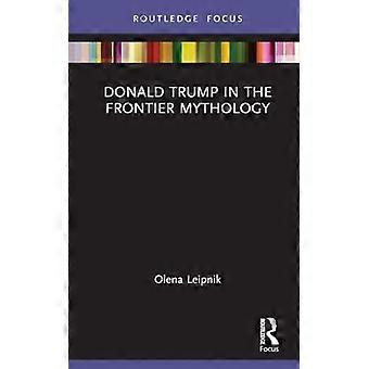 Donald Trump in der Frontier-Mythologie