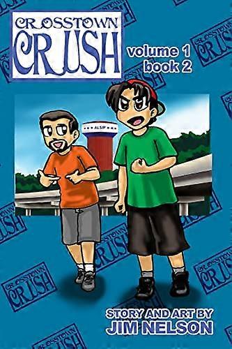 Crosstown Crush: Vol. 1 Libro 2