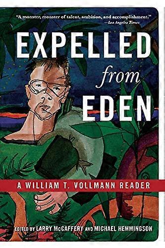 Expelled from Eden: A William T. Vollman Reader