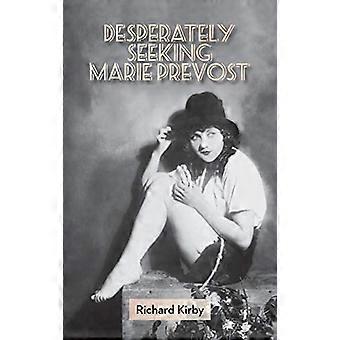 Wanhopig Op Zoek naar Marie Prevost (Hardback)
