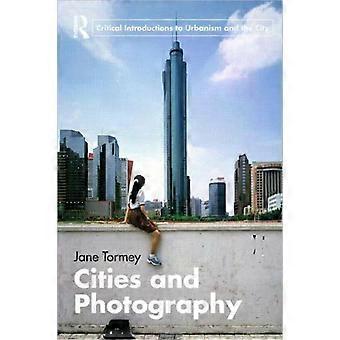 Cities And Photography - Jane Tormey