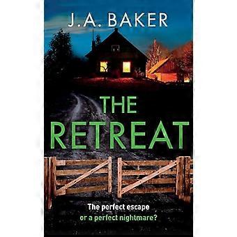Der Rückzugsort – Ein fesselnder Psychothriller von J.A. Baker