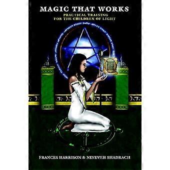 Magic That Works Practical Training For The Children Of Light - Frances Harrison - Paperback - en Book