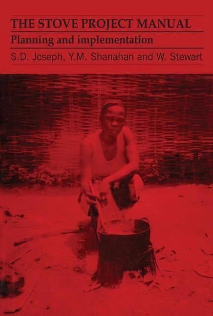 The Stove Project Manual Planning And Implementation - S Joseph